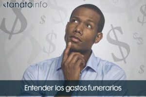 Entender los gastos funerarios