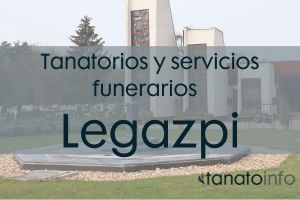 tanatorio Legazpi