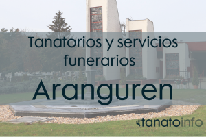 Tanatorios y servicios funerarios Aranguren