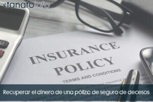 Recuperar el dinero de una póliza de seguro de decesos