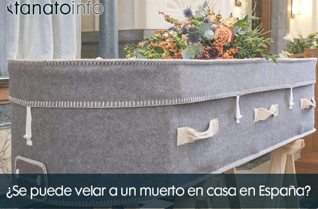 Se puede velar a un muerto en casa en España