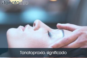 Tanatopraxia significado