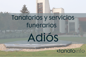 Tanatorios y servicios funerarios Adiós