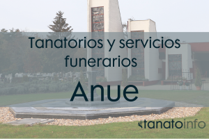 Tanatorios y servicios funerarios Anue